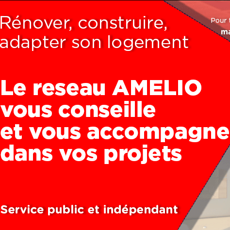 Conseil & Accompagnement : AMELIO à vos côtés pour l'amélioration énergétique de votre logement