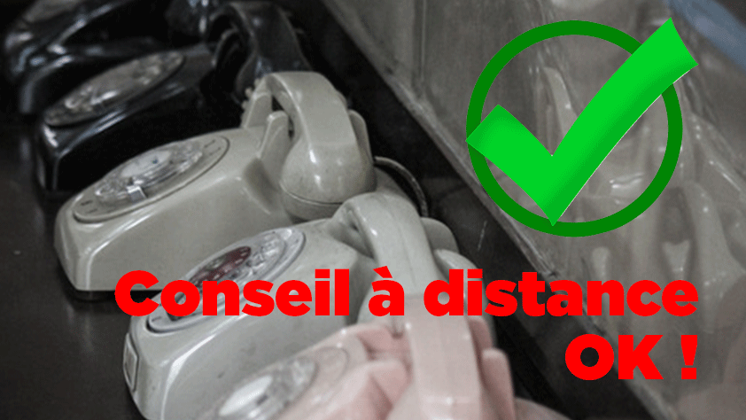 Conseil à distance, ok.